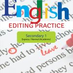 English Editing Practice Secondary 1 Express/Normal(Academic)