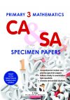 Primary 3 Mathematics CA & SA Specimen Papers