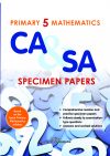 (AS-IS Condition) Primary 5 Mathematics CA & SA Specimen Papers