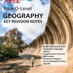 Ace O Level Geography Key Revision Notes
