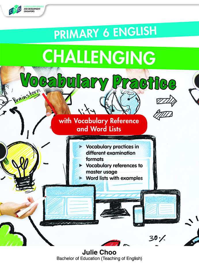 Primary 6 English: Challenging Vocabulary Practice - CPD Singapore