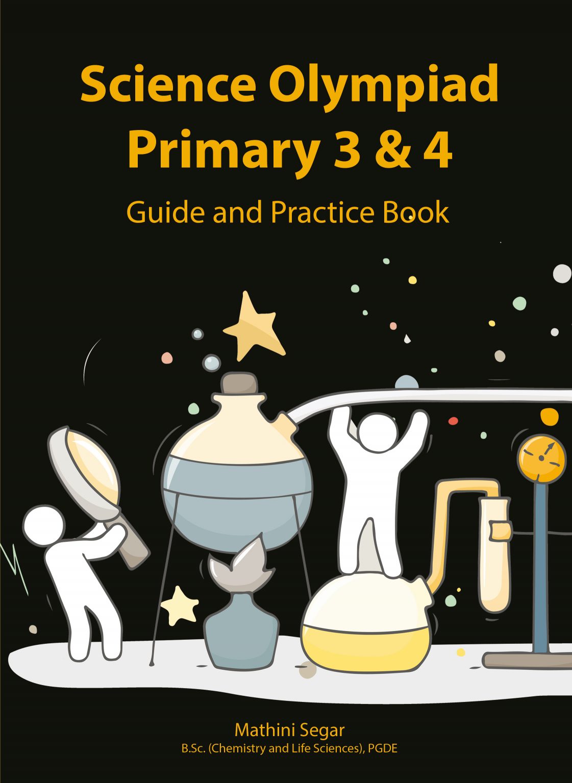 Science Olympiad Primary 3 And 4 Guide And Practice Book Cpd Singapore