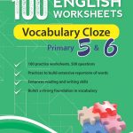 100 English Worksheets Primary 5 & 6: Vocabulary Cloze