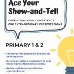 Ace Your Show-and-Tell Developing Oral Competence for Extraordinary Presentation Primary 1 & 2