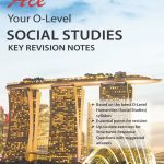 Ace Your O-Level Social Studies Key Revision Notes