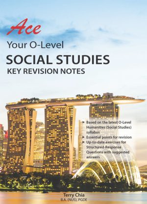 Ace O Level Social Studies Key Revision Notes