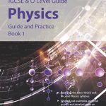 IGCSE and O-Level Physics Guide and Practice Book 1