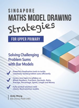 Singapore Math Model Drawing Strategies for Upper Primary
