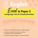 Primary 6 English Excel in Paper 2 – Language Use and Comprehension