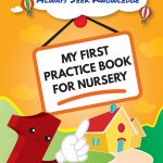Always Seek Knowledge My First Practice Book for Nursery