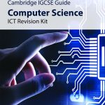 IGCSE Guide Computer Science – ICT Revision Kit