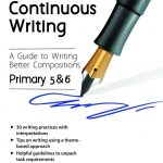 PSLE Continuous Writing A Guide to Writing Better Compositions Primary 5 & 6