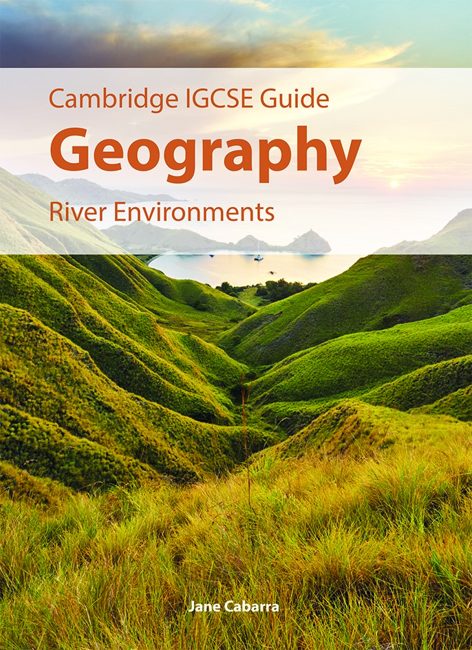 IGCSE Guide Geography River Environments