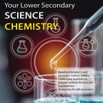 Ace Your Lower Secondary Science Chemistry