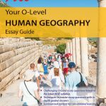 Ace Your O-Level Human Geography – Essay Guide