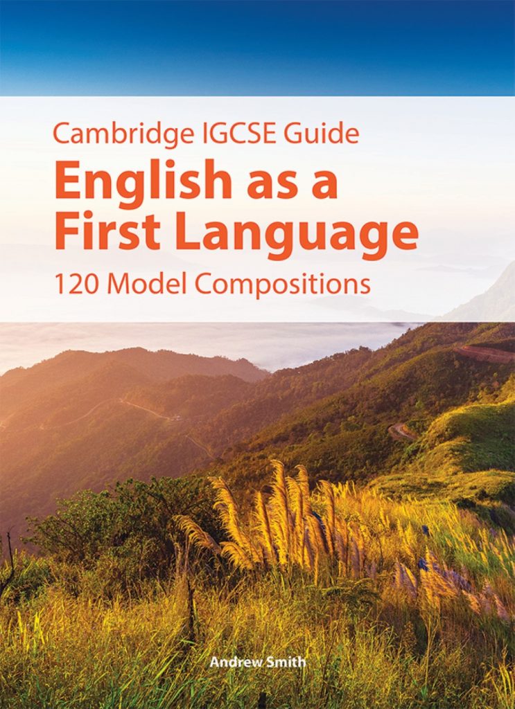 IGCSE Guides English as a First Language 120 Model Compositions