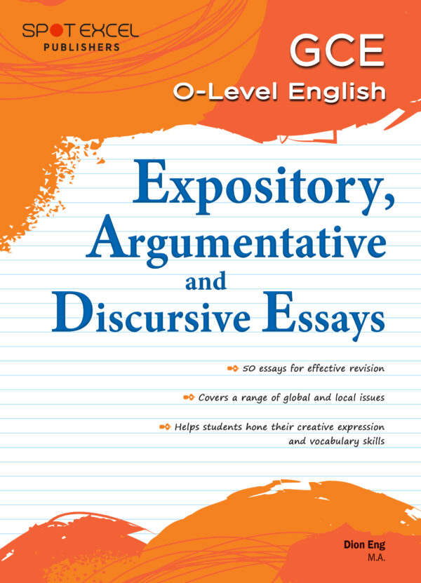 GCE O Level Expository Argumentative Discursive Essays