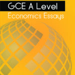 Complete Guide to GCE A-Level Economics Essays