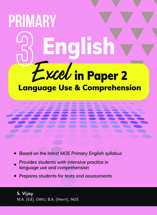 Primary 3 English Excel in Paper 2 – Language Use and Comprehension ...