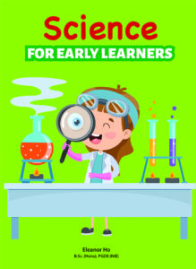 Science for Early Learners - CPD Singapore Education Services Pte Ltd