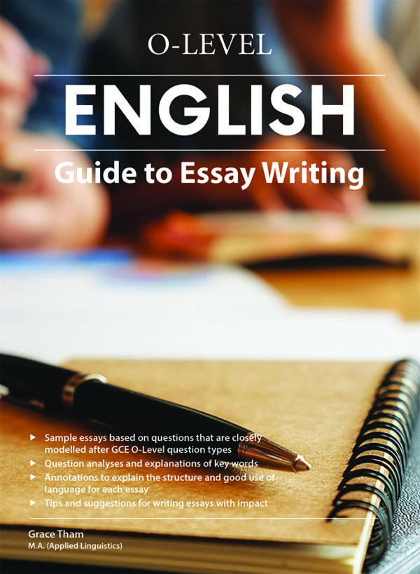O Level English Guide to Essay Writing
