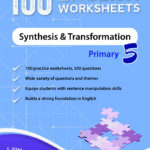 100 English Worksheets P5 Synthesis and Transformation
