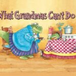 What Grandmas Cant Do