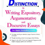 Distinction in Writing Expository, Argumentative and Discursive Essays For Upper Secondary Levels