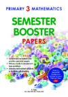 Primary 3 Mathematics Semester Booster Papers