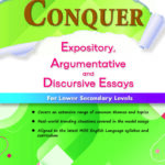 Conquer Expository, Argumentative and Discursive Essays for Lower Secondary Levels