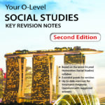 Ace Your O-Level Social Studies Key Revision Notes Second Edition