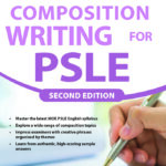 Composition Writing for PSLE (Second Edition)