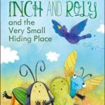 Inch and Roly and the Very Small Hiding Place (Ready-to-Read, Level 1)