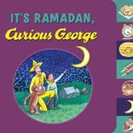 It's Ramadan, Curious George