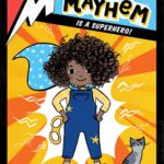 Mia Mayhem Is a Superhero! (Volume 1)