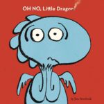 Oh No, Little Dragon!