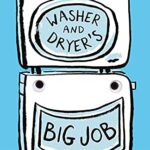 Washer and Dryer's Big Job