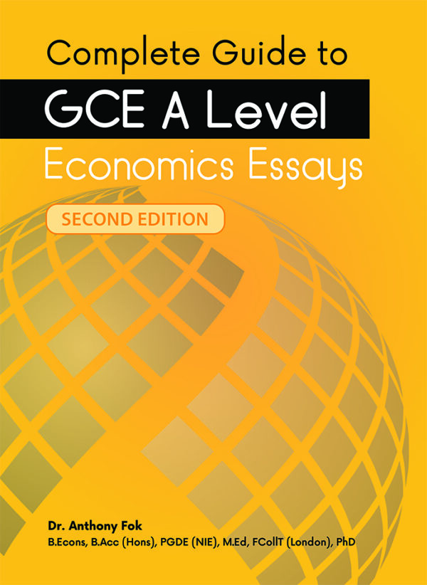 Complete Guide to GCE A-Level Economics Essays (Second Edition)