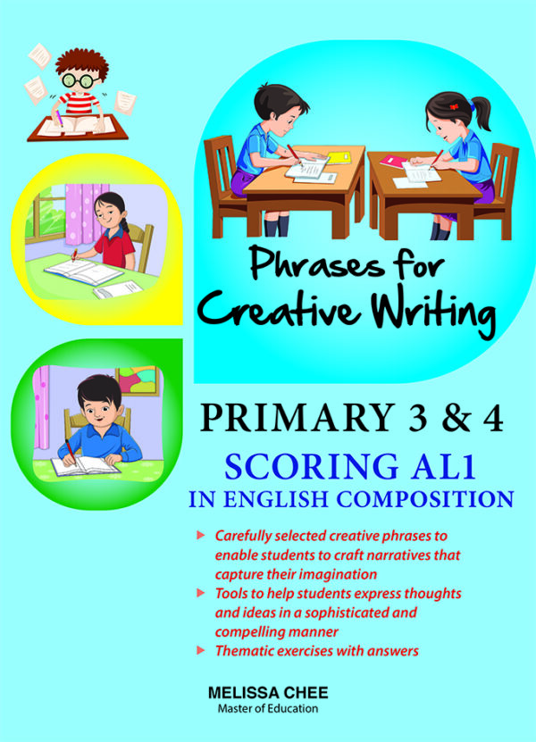 Phrases for Creative Writing P3 & 4 – Scoring AL1 in English Compositions