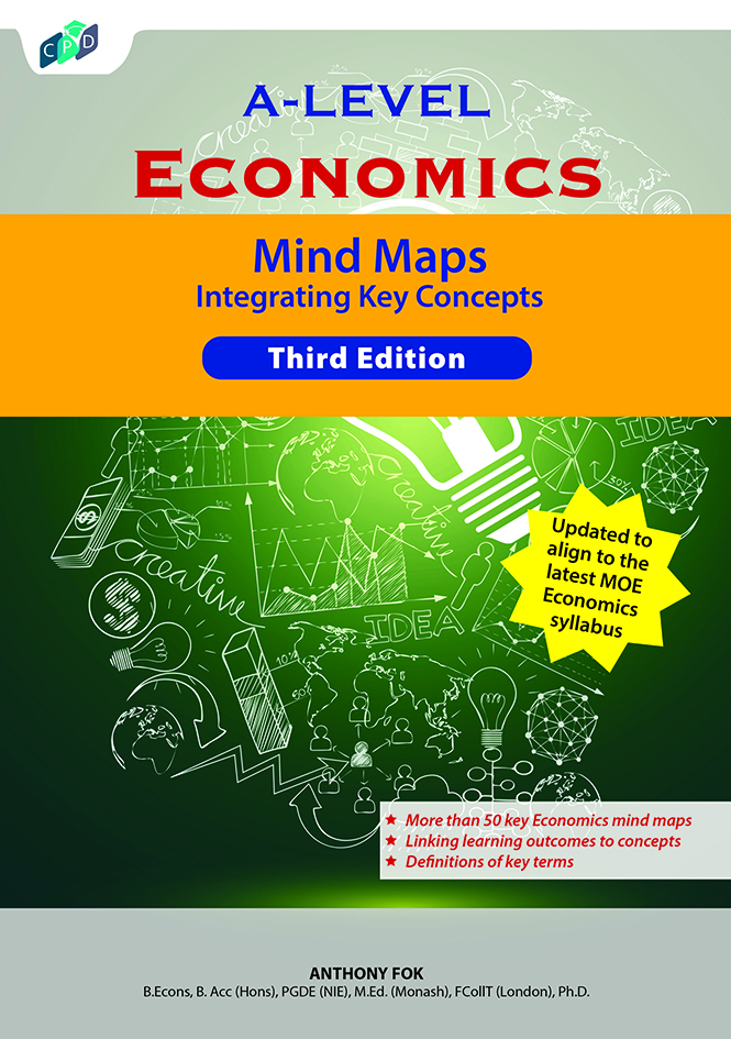 A-Level Economics Mind Maps Third Edition Integrating Key Concepts